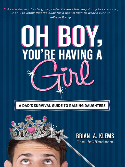 Title details for Oh Boy, You're Having a Girl by Brian A. Klems - Available